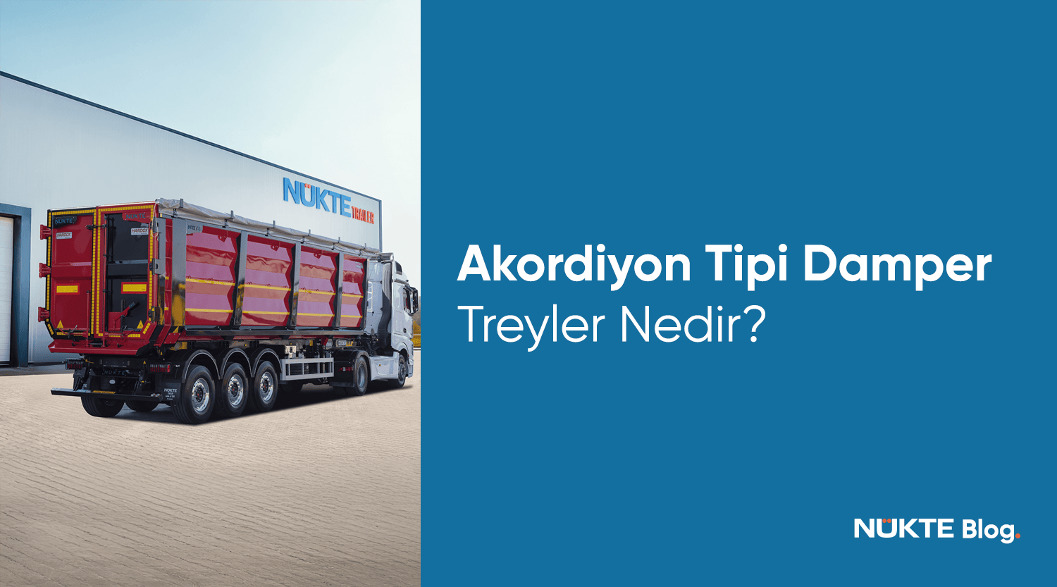 Akordiyon Tipi Damper Treyler Nedir?